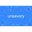 unsavory unsavory