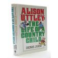 Alison Uttley: The Life of a Country Child