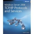 Windows Server 2008 TCP/IP Protocols and Services Windows Server 2008 TCP/IP Protocols and Services