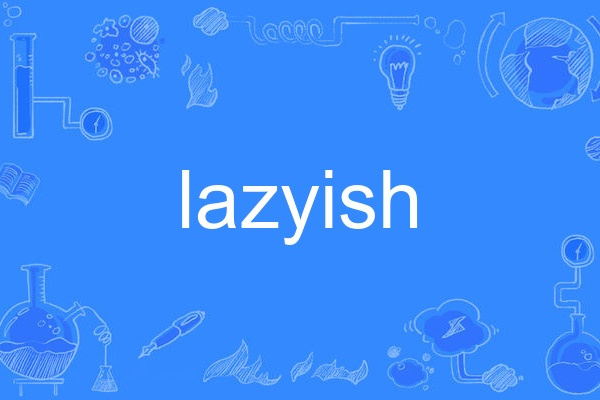 lazyish