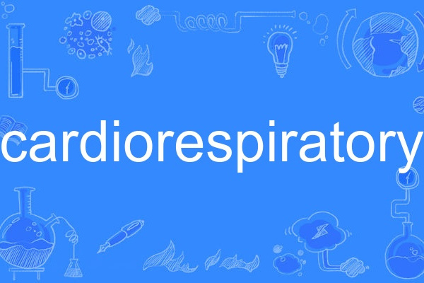 cardiorespiratory cardiorespiratory