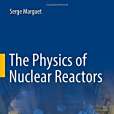 The Physics of Nuclear Reactors
