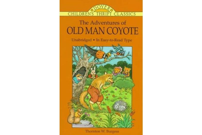 The Adventures of Old Man Coyote The Adventures of Old Man Coyote