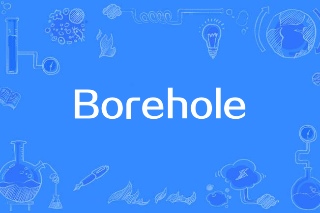 Borehole Borehole