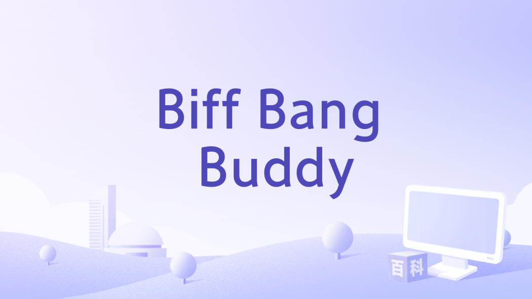 Biff Bang Buddy