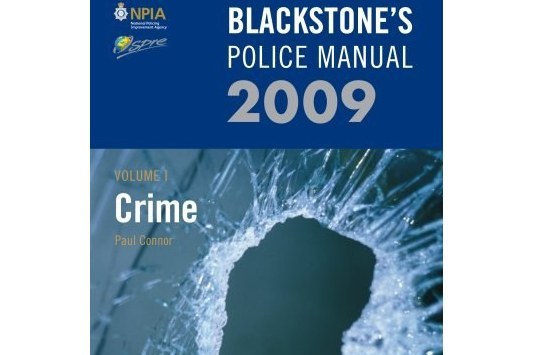 Blackstone\x27s Police Manuals 2009 Blackstone\x27s Police Manuals 2009