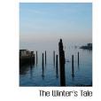 The Winter\x27s Tale(William Shakespeare著圖書) The Winter\x27s Tale(William Shakespeare著圖書)