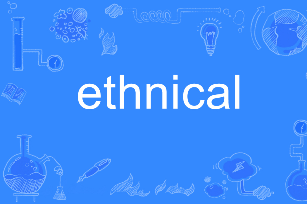 ethnical ethnical