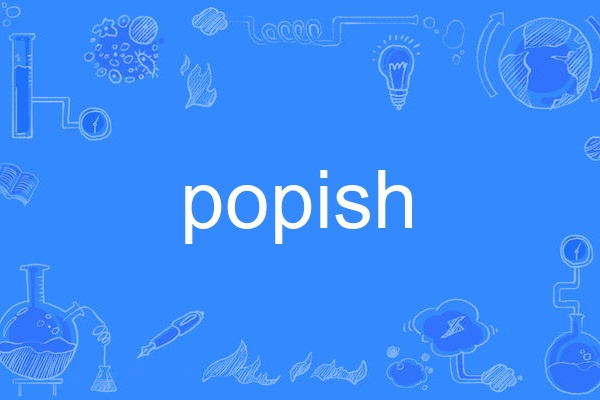 popish popish