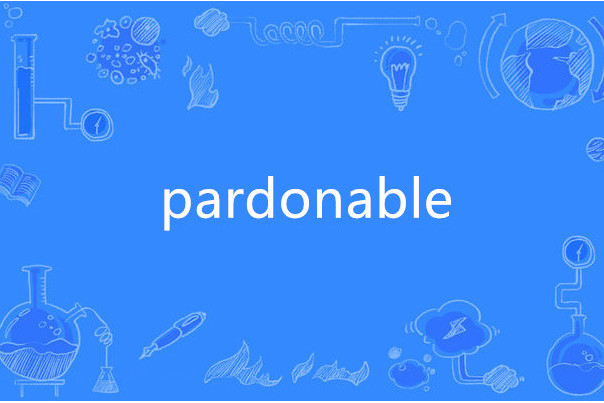 pardonable pardonable
