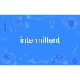 intermittent intermittent