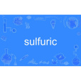 sulfuric sulfuric