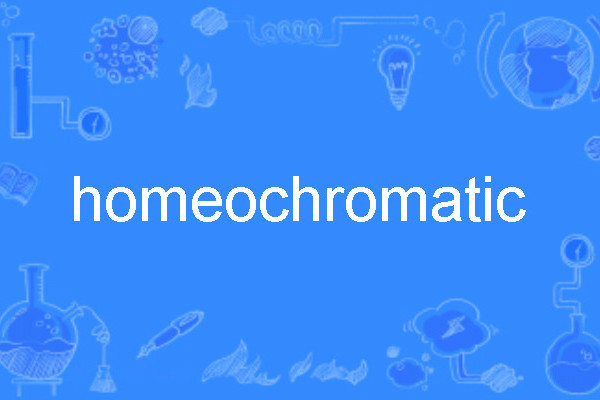 homeochromatic