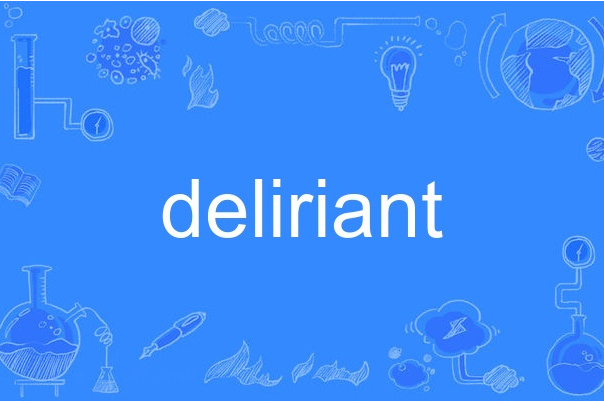 deliriant deliriant