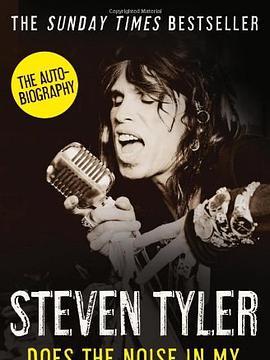 Does the Noise in My Head Bother You?(Tyler, Steven著圖書) Does the Noise in My Head Bother You?(Tyler, Steven著圖書)