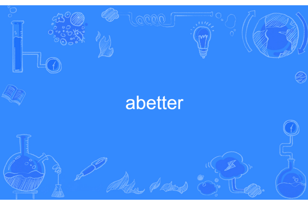 abetter abetter