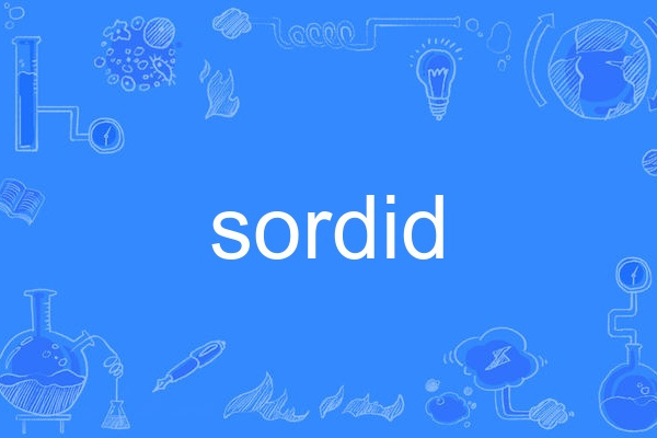 sordid sordid
