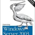 Learning Windows Server 2003(2006年O'Reilly Media出版的圖書) Learning Windows Server 2003(2006年O'Reilly Media出版的圖書)