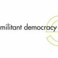 Militant Democracy Militant Democracy