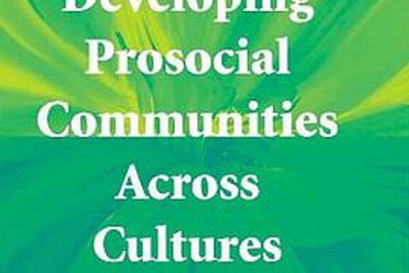 Developing Prosocial Communities Across Cultures Developing Prosocial Communities Across Cultures