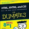 HTML, XHTML, and CSS All-in-One Desk Reference For Dummies HTML, XHTML, and CSS All-in-One Desk Reference For Dummies