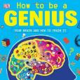 How to Be a Genius How to Be a Genius