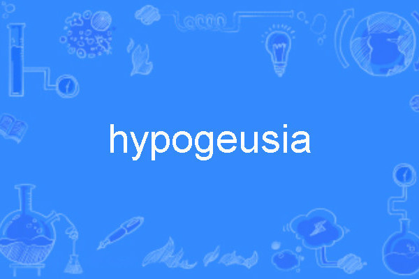 hypogeusia hypogeusia