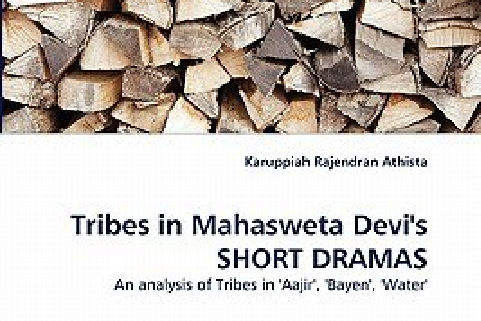 Tribes in Mahasweta Devi\x27s Short Dramas Tribes in Mahasweta Devi\x27s Short Dramas