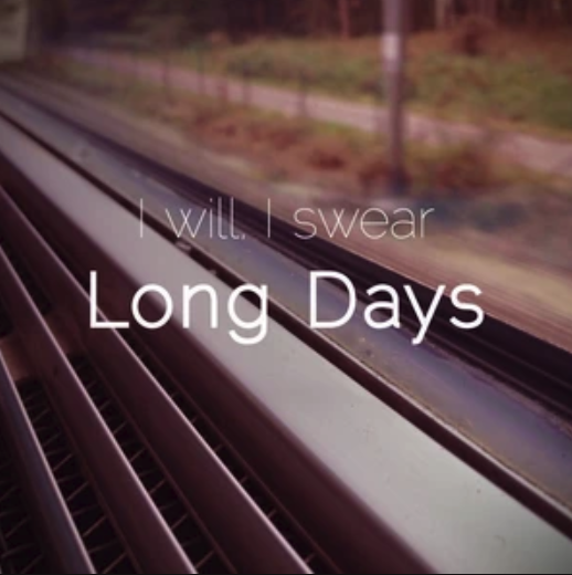 Long Days Long Days