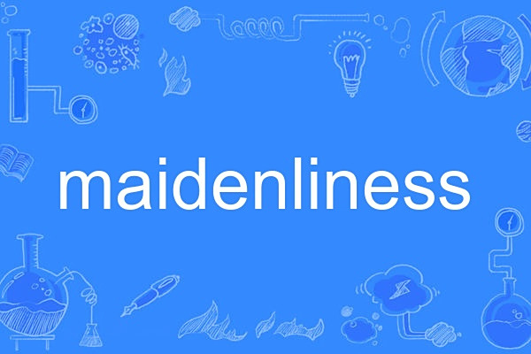 maidenliness maidenliness