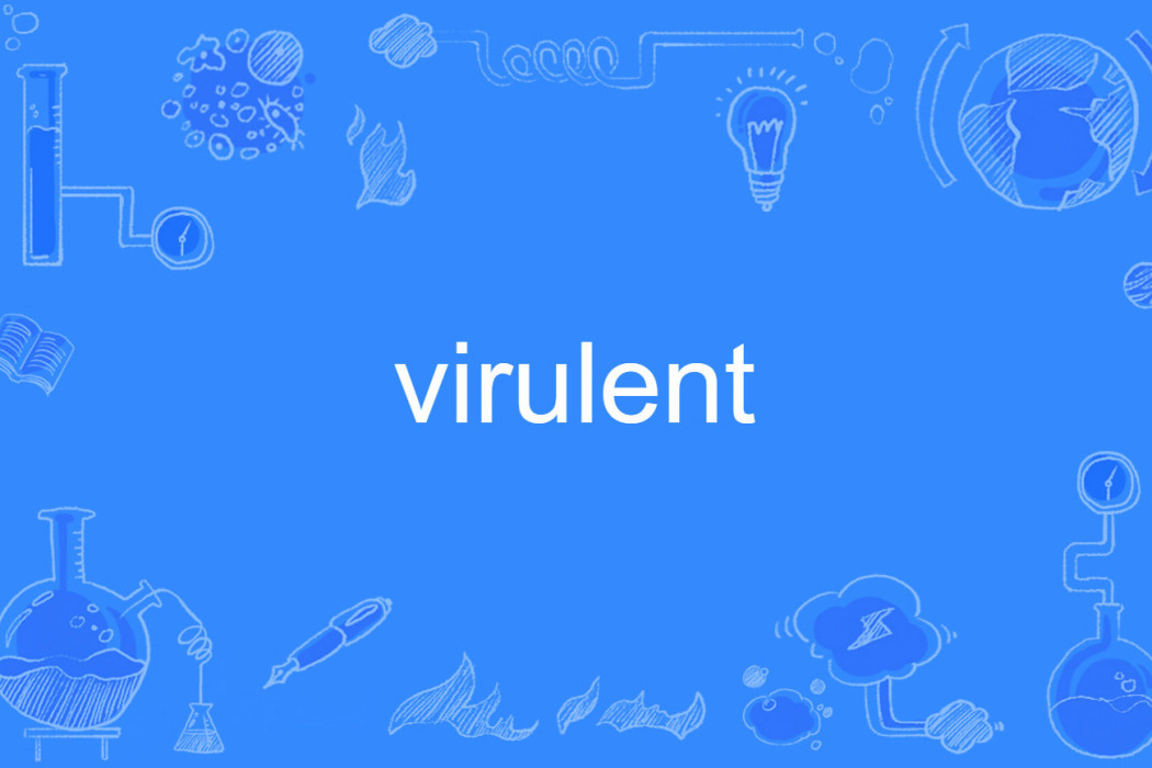 virulent
