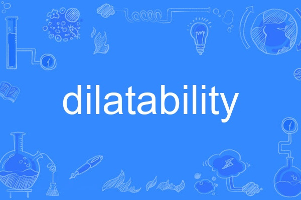 dilatability dilatability