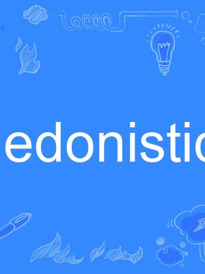 hedonistic hedonistic