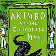 Akimbo and the Crocodile Man