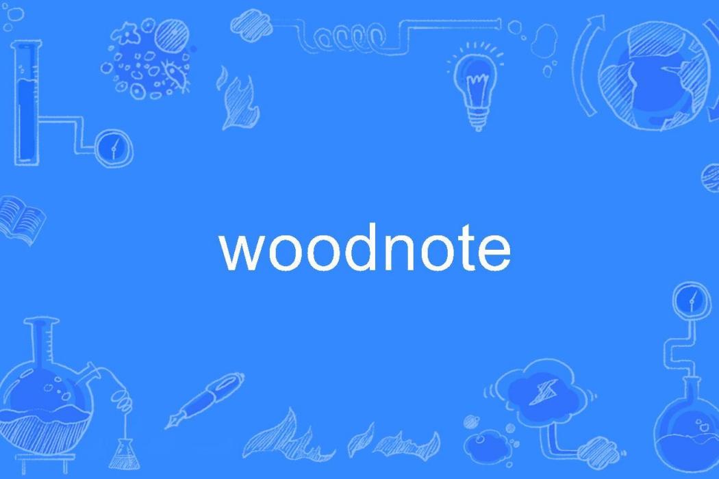 woodnote