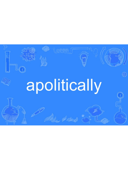 apolitically apolitically