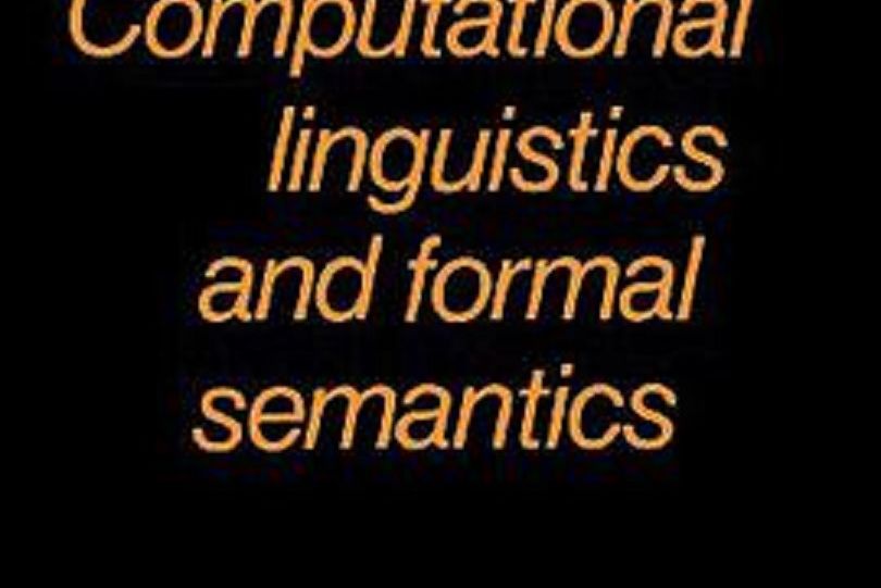 Computational Linguistics and Formal Semantics Computational Linguistics and Formal Semantics