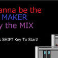 I wanna be the MAKER by the I wanna be the MAKER by the