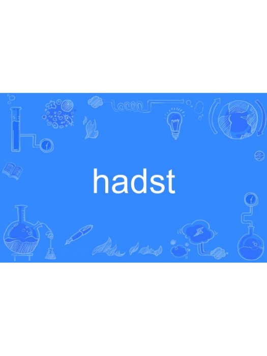 hadst hadst