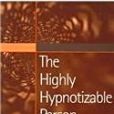 The Highly Hypnotisable Person The Highly Hypnotisable Person