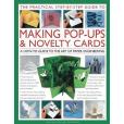 The Practical Step-by-step Guide to Making Pop-ups & Novelty Cards The Practical Step-by-step Guide to Making Pop-ups & Novelty Cards
