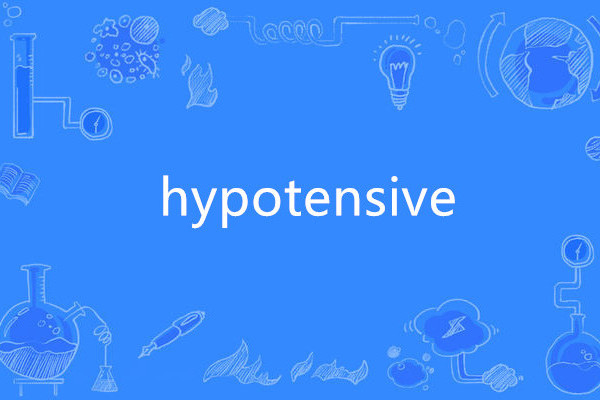 hypotensive hypotensive
