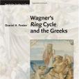 Wagner\x27s Ring Cycle and the Greeks Wagner\x27s Ring Cycle and the Greeks