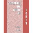Starting Off Right in Torts (Starting Off Right In...) Starting Off Right in Torts (Starting Off Right In...)