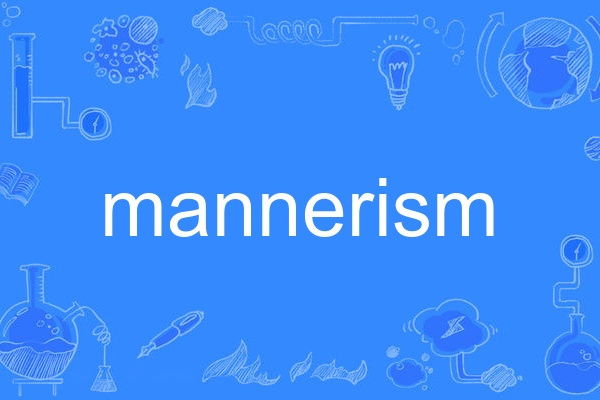 mannerism mannerism
