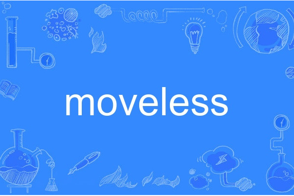 moveless moveless