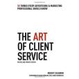 The Art of Client Service The Art of Client Service