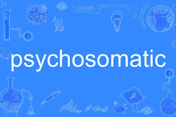 psychosomatic psychosomatic