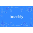 heartily heartily