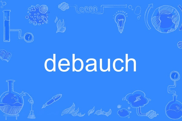 debauch debauch